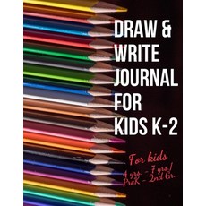 (英文圖書) Draw & Write Journal for Kids K-2: Early Creative Kids Composition Notebook with Illustration... 平裝版, Lulu.com, 英文