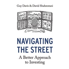 Navigating the Street: A Better Approach to Investing 平裝版, Independently Published, 英文