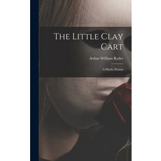 (英文圖書) The Little Clay Cart 精裝版, Legare Street Press, 英文