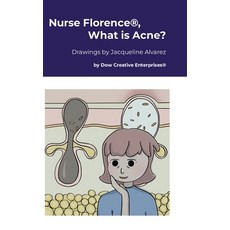 (英文圖書) Nurse Florence(R) What is Acne? 精裝版, Lulu.com, 英文