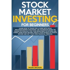 Stock Market Investing for Beginners: Learn how to Trade for a Living with Risk-Management Strategie... 平裝版, Independently Published, 英文