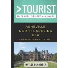(英文圖書) Greater Than a Tourist- Asheville North Carolina USA: 50 Travel Tips from a Local 平裝版, Independently Published, 英文