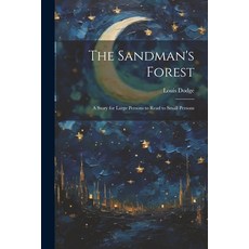 (英文圖書)The Sandman's Forest: A Story for Large Persons to Read to Small Persons 平裝版, Legare Street Press, 英文