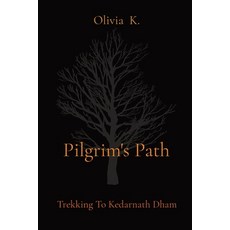 (英文圖書) Pilgrim's Path: Trekking To Kedarnath Dham 平裝版, Bliss Enterprise, 英文