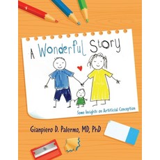 A Wonderful Story: Some Insights on Artificial Conception 平裝版, Readersmagnet LLC, 英文