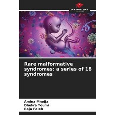 (英文圖書) Rare malformative syndromes: a series of 18 syndromes 平裝版, Our Knowledge Publishing, 英文