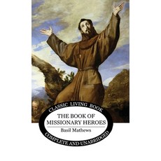 (英文圖書) Book of Missionary Heroes 精裝版, Living Book Press, 英文