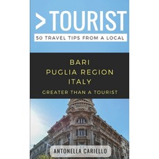 (英文圖書) Greater Than a Tourist- Bari Puglia Region Italy: 50 Travel Tips from a Local 平裝版, Independently Published, 英文