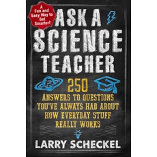 (英文圖書) Ask a Science Teacher: 250 Answers to Questions You've Always Had about How Everyday Stuff Re... 平裝版, Experiment, LLC, 英文