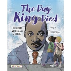 (英文圖書)The Day King Died: Remembered Through Two Voices and a Choir: Remembered Through... 精裝版, Reycraft Books, 英文