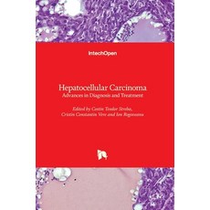 (英文圖書) Hepatocellular Carcinoma: Advances in Diagnosis and Treatment 精裝版, Intechopen, 英文
