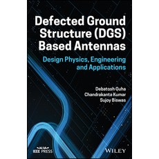 (英文圖書) Defected Ground Structure (Dgs) Based Antennas: Design Physics Engineering and Applications 精裝版, Wiley-IEEE Press, 英文