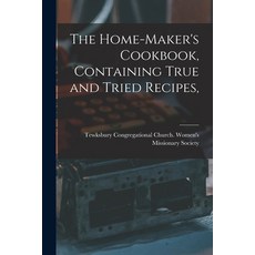 (英文圖書) The Home-maker's Cookbook Containing True and Tried Recipes 平裝版, Legare Street Press, 英文