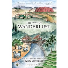 (英文圖書) The Way of Wanderlust: The Best Travel Writing of Don George 平裝版, Travelers' Tales, 英文