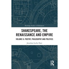 (英文圖書) Shakespeare the Renaissance and Empire: Volume II: Poetry Philosophy and Politics 平裝版, Routledge, 英文