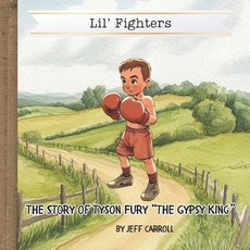 (英文圖書)The Story of Tyson Fury "The Gypsy King": Lil' Fighters 平裝版, Independently Published, 英文