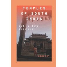 Temples of South India: And a Few Museums 平裝版, Independently Published, 英語
