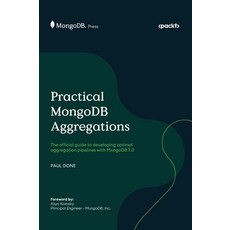 (英文圖書) Practical MongoDB Aggregations: The official guide to developing optimal aggregation pipeline... 精裝版, Packt Publishing, 英文