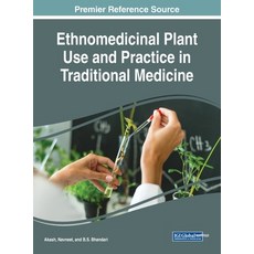 Ethnomedicinal Plant Use and Practice in Traditional Medicine 精裝版, Medical Information Science Reference, 英文