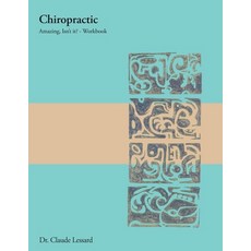 (英文圖書) Chiropractic Amazing Isn't it? - Workbook 平裝版, Lessard Chiropractic, 英文