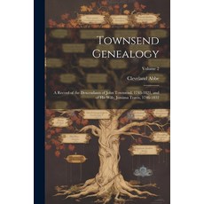 (英文圖書) Townsend Genealogy; a Record of the Descendants of John Townsend 1743-1821 and of his Wife ... 平裝版, Legare Street Press, 英文