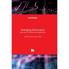 (英文圖書) Emerging Informatics: Innovative Concepts and Applications 精裝版, Intechopen, 英文