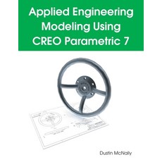(英文圖書) Applied Engineering Modeling Using CREO Parametric 7 平裝版, Dustin McNally, 英文