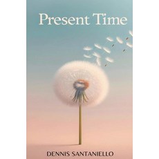 (英文圖書) Present Time 平裝版, Dennis Santaniello, 英文