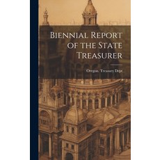 (英文圖書) Biennial Report of the State Treasurer 精裝版, Legare Street Press, 英文
