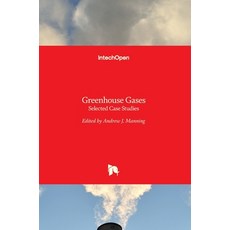 (英文圖書) Greenhouse Gases: Selected Case Studies 精裝版, Intechopen, 英文