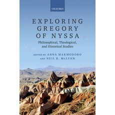 (英文圖書) Exploring Gregory of Nyssa: Philosophical Theological and Historical Studies 精裝版, Oxford University Press, USA, 英文
