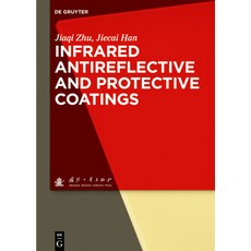 Infrared Antireflective and Protective Coatings 精裝版, de Gruyter, 英文