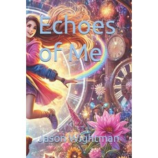 (英文圖書) Echoes of Me 平裝版, Independently Published, 英文