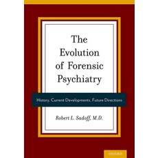 (英文圖書) Evolution of Forensic Psychiatry: History Current Developments Future Directions 精裝版, Oxford University Press, USA, 英文