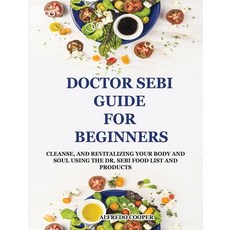 Dr. Sebi Guide for Beginners: How to Cleanse Your Body and Improve Your Health with Dr. Sebi 精裝版, Healthydiet, 英文