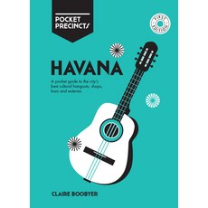 Havana Pocket Precincts: A Pocket Guide to the City's Best Cultural Hangouts Shops Bars and Eateries 平裝版, Hardie Grant Books, 英文