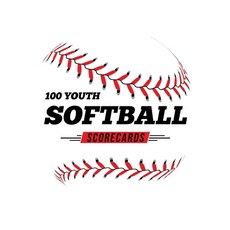 (英文圖書) 100 Youth Softball Scorecards: 100 Scoring Sheets For Baseball and Softball Games 平裝版, Independently Published, 英文