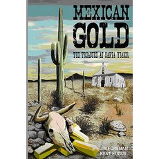 (英文圖書)Mexican Gold: The Treasure at Santa Ysabel 平裝版, Createspace Independent Pub..., 英文