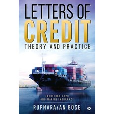 Letters of Credit: Theory and Practice 平裝版, Notion Press, 英文