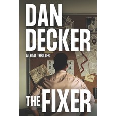(英文圖書) The Fixer: A Legal Thriller 平裝版, Independently Published, 英文