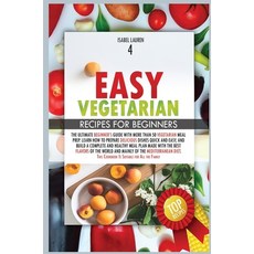 (英文圖書) Easy Vegetarian Recipes for Beginners: The Ultimate Beginner's Guide with More than 50 Vegeta... 精裝版, Isabel Lauren, 英文