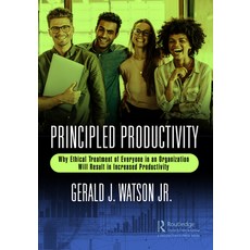 (英文圖書) Principled Productivity: Why Ethical Treatment of Everyone in an Organization Will Result in ... 平裝版, Productivity Press, 英文