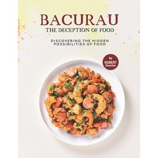 (英文圖書) Bacurau - The Deception of Food: Discovering the Hidden Possibilities of Food 平裝版, Independently Published, 英文