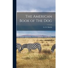 (英文圖書) The American Book of The Dog 精裝版, Legare Street Press, 英文