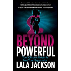(英文圖書) Beyond Powerful: Your Chronic Illness Is Not Your Kryptonite 平裝版, Morgan James Publishing, 英文