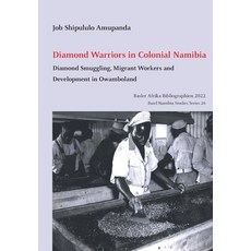 (英文圖書) Diamond Warriors in Colonial Namibia: Diamond Smuggling Migrant Workers and Development in O... 平裝版, Basler Afrika Bibliographien, 英文
