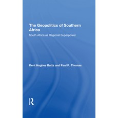 The Geopolitics of Southern Africa: South Africa as Regional Superpower 精裝版, Routledge, 英文