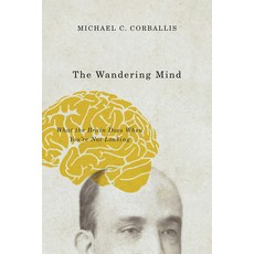 (英文圖書) The Wandering Mind: What the Brain Does When You're Not Looking 精裝版, University of Chicago Press, 英文