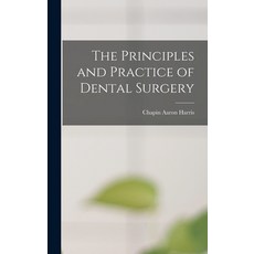(英文圖書) The Principles and Practice of Dental Surgery 精裝版, Legare Street Press, 英文
