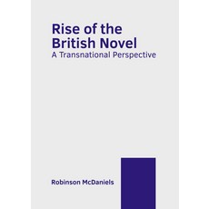 (英文圖書) Rise of the British Novel: A Transnational Perspective 精裝版, NY Research Press, 英文